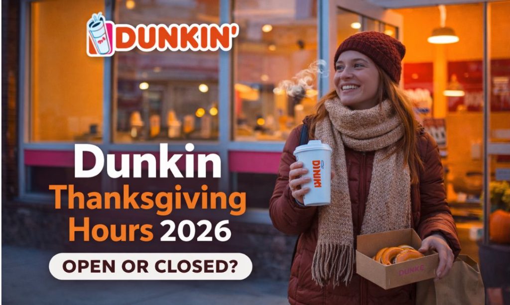 is dunkin open on thanksgiving